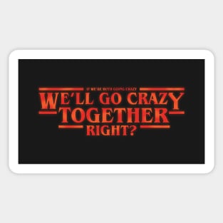 Crazy Together Sticker